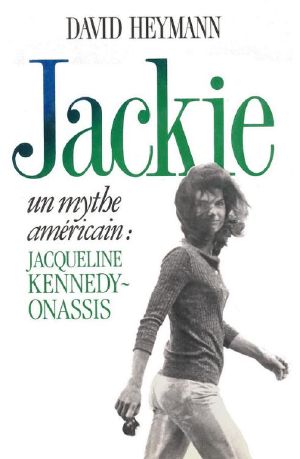 [Document & Témoignage 40] • Jackie - Un Mythe Américain